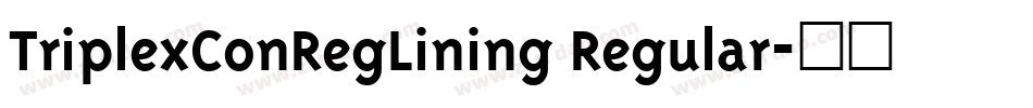 TriplexConRegLining Regular字体转换